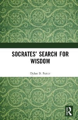 Socrates Search for Wisdom an Exegetical Theory