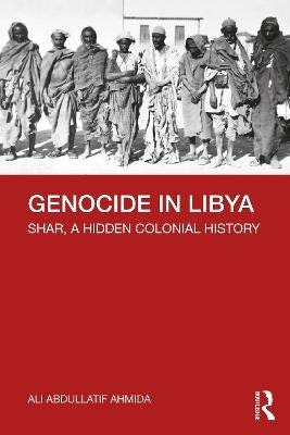 Genocide in Libya Shar a Hidden Colonial History