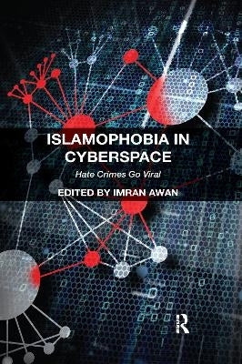 Islamophobia in Cyberspace Hate Crimes Go Viral