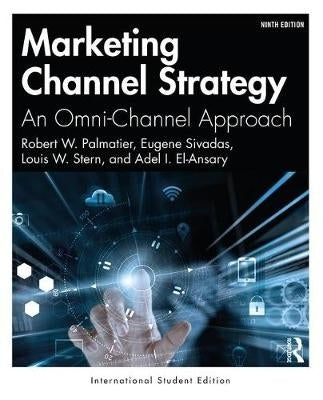 Marketing Channel Strategy an Omni Channel Approach (Ise)