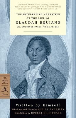 Interesting Narrative of the Life of Olaudah Equiano or Gustavus Vassa the African