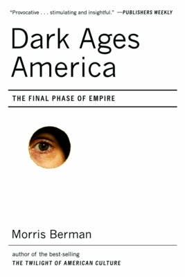 Dark Ages America Final Phase of Empire