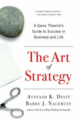 Art of Strategy a Game Theorist's Guide to Success in Business and Life