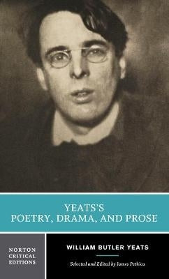 Yeats Poetry Drama and Prose