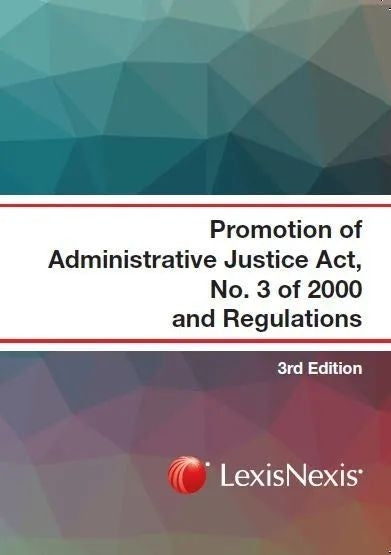 Promotion of Administrative Justice Act No 3 of 2000 and Regulations