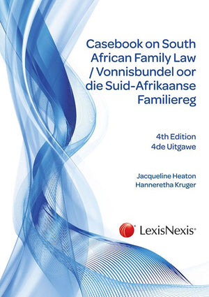 Casebook on SA Family Law / Vonnisbundel Oor Die Suid-Afre Familiereg
