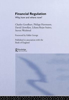 Financial Regulation Why How and Where Now? (H/C)