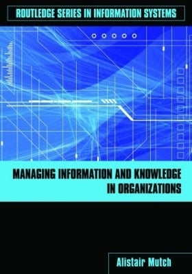 Managing Information and Knowledge in Organizations a Literacy Approach