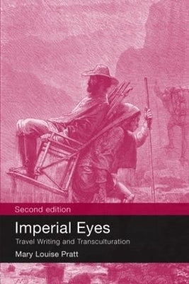 Imperial Eyes Travel Writing and Transculturation
