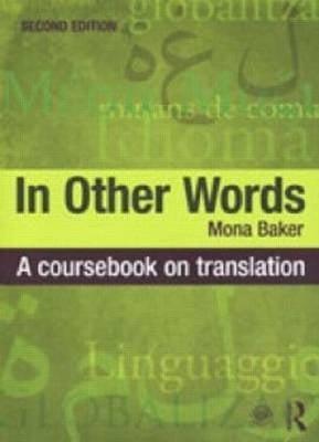 In Other Words a Coursebook on Translation
