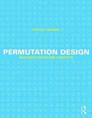 Permutation Design Buildings Texts and Contexts