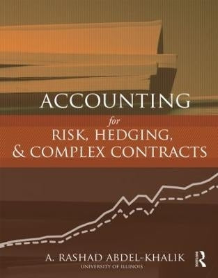 Accounting for Risk Hedging and Complex Contracts (H/C)
