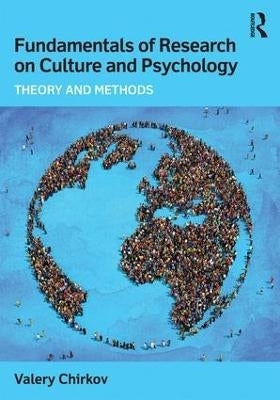 Fundamentals of Research on Culture and Psychology Theory and Methods