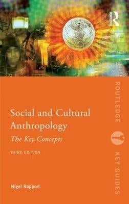 Social and Cultural Anthropology the Key Concepts