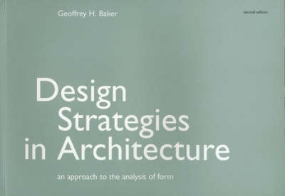 Design Strategies in Architecture an Approach to the Analysis of Form