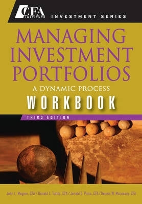 Managing Investment Portfolios a Dynamic Process (Workbook) (Revised)