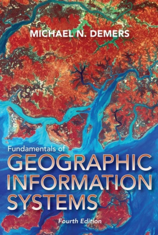 Fundamentals of Geographic Information Systems (Hc)