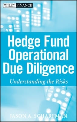 Hedge Fund Operational Due Diligence Understanding the Risks
