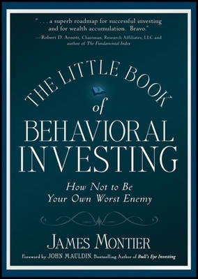 Little Book of Behavioral Investing How Not to Be Your Own Worst Enemy (H/C)