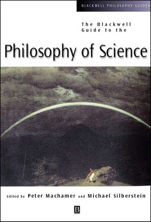 Blackwell Guide to the Philosophy of Science