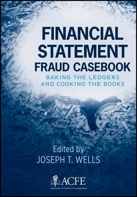 Financial Statement Fraud Casebook Baking the Ledgers and Cooking the Books