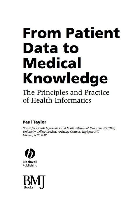 From Patient Data to Medical Knowledge the Principles and Practice of Health Informatics