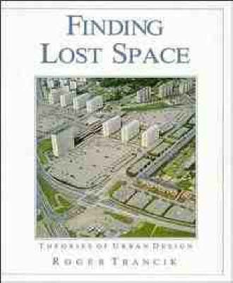 Finding Lost Space Theories and Urban Design