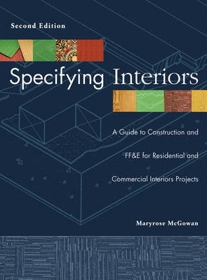 Specifying Interiors a Guide to Construction and Ff and E for Commercial Interior Projects (H/C)