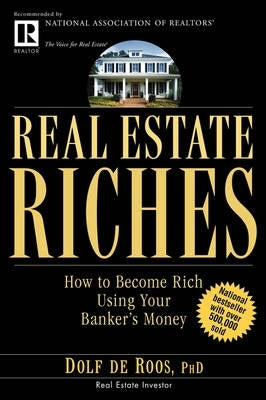 Real Estate Riches How to Become Rich Using