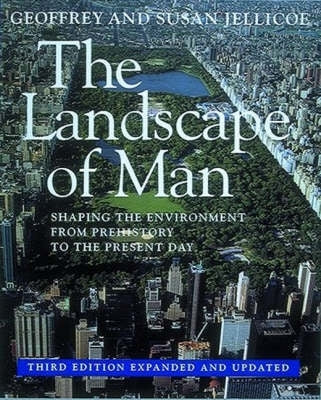 Landscape of Man Shaping the Environment From Prehistory Tothe Present Day