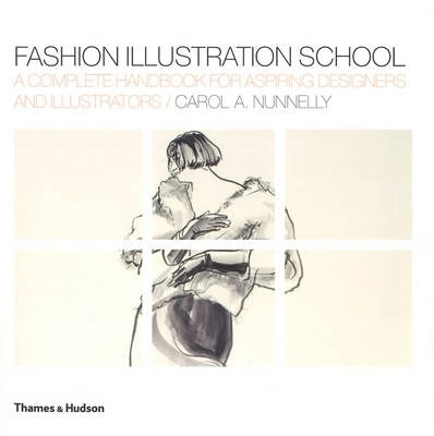 Fashion Illustration School a Complete Handbook for Aspiring Designers and Illustrators