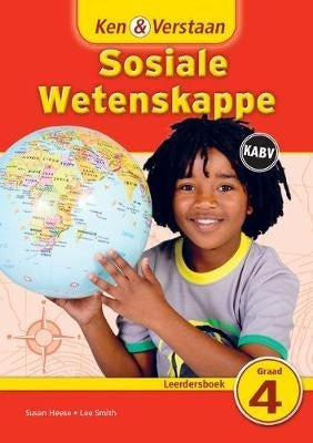 Ken En Verstaan Sosiale Wetenskappe Gr 4 (Leerdersboek)