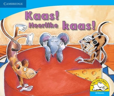 Kaas! Heerlike Kaas! Gr R-3 (Leesboek)