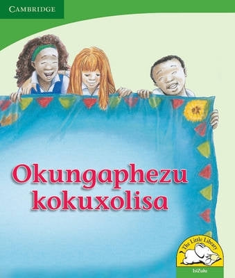 Little Library Life Skills Okungaphezu Kokuxolisa (Isizulu)