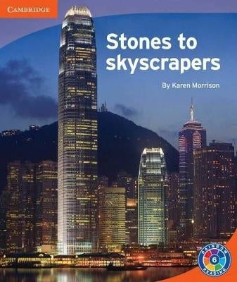 Stones to Skyscrapers Gr 5-6 (Level 6B) (Reader)