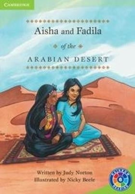 Aisha and Fadila of the Arabian Desert Gr 5-6 (Level 6D) (Reader)