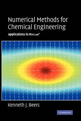 Numerical Methods for Chemical Engineering Applications in Matlab