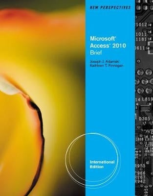 New Perspectives on Microsoft Office Access 2010 Brief