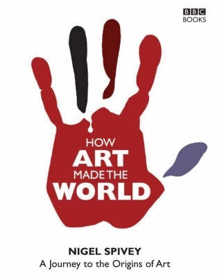 How Art Made the World (H/C)
