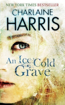 Ice Cold Grave (Harper Connelly Series) (P/B)