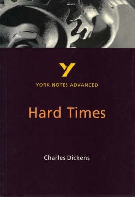 Hard Times (York Notes Advanced Series)