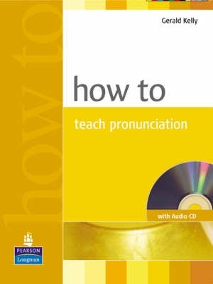 How to Teach Pronunciation (Cd Included)