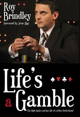 Lifes a Gamble the Autobiography of a Poker Player
