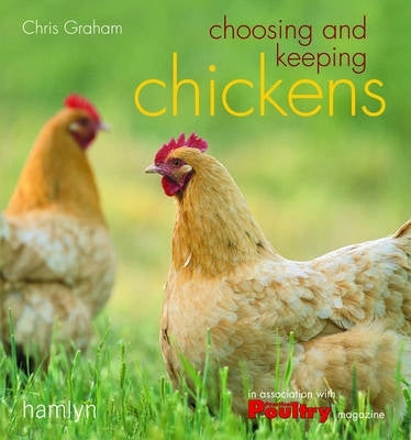 Choosing and Keeping Chickens
