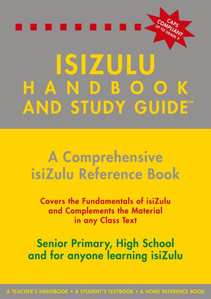 Isizulu Handbook and Study Guide - Grades 4- 12