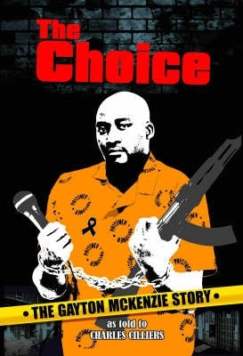 Choice the Gayton Mckenzie Story