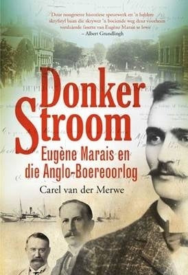 Donker Stroom Eugene Marais En Die Anglo Boereoorlog
