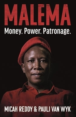 Malema Money Power Patronage