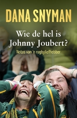 Wie De Hel is Johnny Joubert Notas Van N Rugbyliefhebber