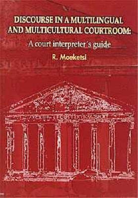 Discourse in a Multilingual and Multicultural Courtroom